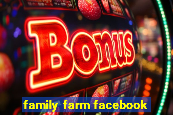 family farm facebook